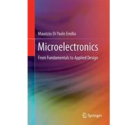 Microelectronics: From Fundamentals to Applied Design