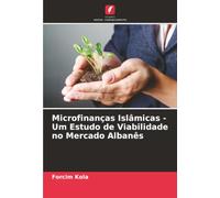 Microfinanças Islâmicas - Um Estudo de Viabilidade no Mercado Albanês