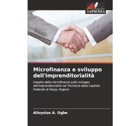 Microfinanza e sviluppo dell'imprenditorialità: Impatto della microfinanza sullo sviluppo dell'imprenditorialità nel Territorio della Capitale Federale di Abuja, Nigeria