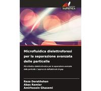 Microfluidica dielettroforesi per la separazione avanzata delle particelle: Microfluidica dielettroforetica per la separazione avanzata delle particelle: L'approccio dell'elettrodo bi-gap