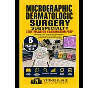MICROGRAPHIC DERMATOLOGIC SURGERY SUBSPECIALTY CERTIFICATION EXAMINATION PREP: TEACHING-FIRST PRACTICE, TIMING STRATEGY, RATIONALES, RETAKE PACKS, AND FINAL REVIEW.