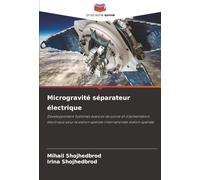 Microgravité séparateur électrique: Développement Systèmes avancés de survie et d'alimentation électrique pour la station spatiale internationale station spatiale