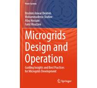 Microgrids Design and Operation: Guiding Insights and Best Practices for Microgrids Development