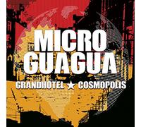 Microguagua - GRAND HOTEL COSMOPOLIS