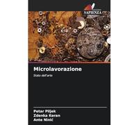 Microlavorazione: Stato dell'arte