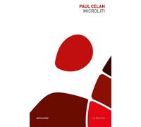 Microliti. Testo tedesco a fronte [Paperback] Celan, Paul and Borso, Dario