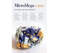 Micromega. Fine del sogno europeo? (2025) (Vol. 1)