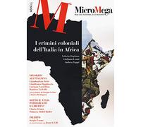 Micromega. I crimini coloniali dell'Italia in Africa (2020) (Vol. 7)