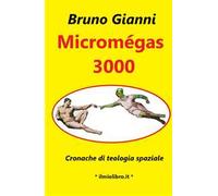 Micromegas 3000. Cronache di teologia spaziale