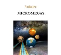 Micromegas de Voltaire: Texte intégral (Annoté)