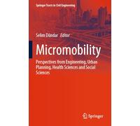 Micromobility: Perspectives from Engineering, Urban Planning, Health Sciences and Social Sciences