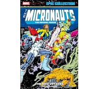 Micronauts Epic Collection: The Original Marvel Years - The New Voyages