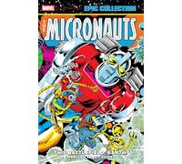 Micronauts Epic Collection: The Original Marvel Years - This Battlefield, Earth