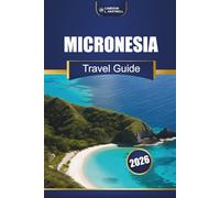 Micronesia Travel Guide 2026: Top Islands, Culture, Beaches, Local Tips, and Adventure Itineraries for First-Time Visitors