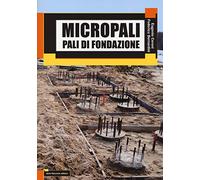 Micropali. Pali di fondazione