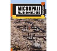 Micropali. Pali di fondazione