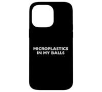 Microplastiche Nelle Mie Palle Custodia per iPhone 14 Pro Max