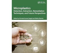 Microplastics: Detection, Extraction, Remediation Techniques, and Future Perspectives