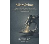 MicroPrime: L'approccio divisore-centrico: Sintesi e analisi dinamica dell'informazione numerica sui numeri primi