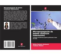Micropropagação da batata (Solanum tuberesuim): Avaliação de diferentes agentes gelificantes à base de amido