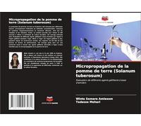 Micropropagation de la pomme de terre (Solanum tuberosum): Évaluation de différents agents gélifiants à base d'amidon