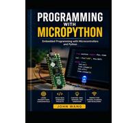 MicroPython for Beginners: Learn Microcontrollers by Building Practical IoT Projects Using ESP32 & Raspberry Pi Pico