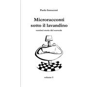 Microracconti sotto il lavandino: ventisei storie del surreale