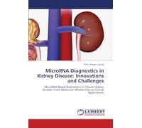 MicroRNA Diagnostics in Kidney Disease: Innovations and Challenges: MicroRNA-Based Biomarkers in Chronic Kidney Disease: From Molecular Mechanisms to Clinical Applications