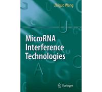 MicroRNA Interference Technologies - Zhiguo Wang - Springer, 2010