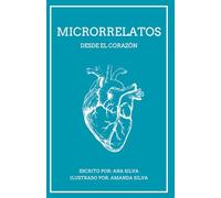 MICRORRELATOS DESDE EL CORAZÓN