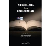 Microrrelatos sobre emprendimiento: Emprender en tiempos revueltos: 340