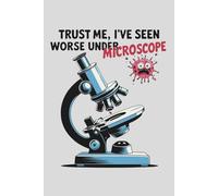 Microscope Notebook: Dark Humor for Pathologists: 200 Dot Grid Pages | 6x9 in | Funny Laboratory Notebook for Pathologists and Lab Technicians
