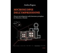 Microscopie dell’impressione: Percorsi microlinguistici nella letteratura portoghese tra Ottocento e Duemila
