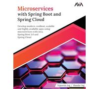 Microservices with Spring Boot and Spring Cloud: Develop modern, resilient, scalable and highly available apps using microservices with Java, Spring Boot 3.0 and Spring Cloud (English Edition)