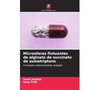 Microsferas flutuantes de alginato de succinato de sumatriptano: Formulação, Desenvolvimento, Avaliação