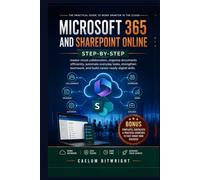 Microsoft 365 and SharePoint Online Step-by-Step: Master Cloud Collaboration, Organize Documents Efficiently, Automate Everyday Tasks, Strengthen Teamwork, and Build Career-Ready Digital Skills
