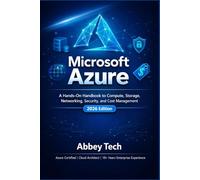 Microsoft Azure for Beginners: A Hands-On Handbook to Compute, Storage, Networking, Security, and Cost Management (2026 Edition)