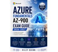 Microsoft Azure Fundamentals AZ-900 Exam Guide 2026-2027: Including Cloud Concepts, Core Services, Security, Compliance, and Practice Tests