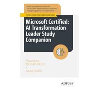 Microsoft Certified : AI Transformation Leader Study Companion: Preparation for Exam AB-731