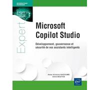 Microsoft Copilot Studio - Développement, gouvernance et sécurité de vos assistants intelligents