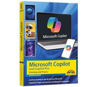 Microsoft Copilot und Copilot Pro - Einstieg und Praxis