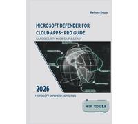 MICROSOFT DEFENDER FOR CLOUD APPS- PRO GUIDE: SAAS SECURITY MADE SIMPLE & EASY