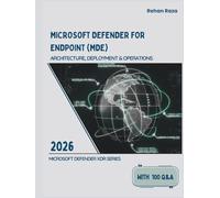 Microsoft Defender for Endpoint: Architecture, Deployment & Operations