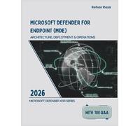 Microsoft Defender for Endpoint: Architecture, Deployment & Operations