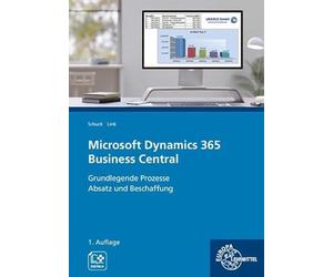 Microsoft Dynamics 365 Business Central: Grundlegende Prozesse Absatz und Beschaffung