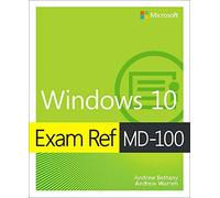 Microsoft Exam Ref MD-100 Windows 10 - NUOVO