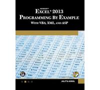 Microsoft Excel 2013 Programming by Example: With Vba, Xml, and Asp