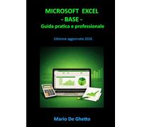 Microsoft Excel - Base: Guida pratica e professionale: 2