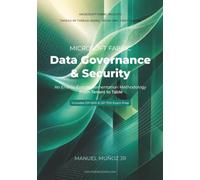 Microsoft Fabric Data Governance & Security: An End-to-End Implementation Methodology - From Tenant to Table, with Hands-On Exercises and DP-600 / DP-700 Exam Prep