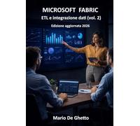 Microsoft Fabric - ETL e integrazione dati (vol. 2)